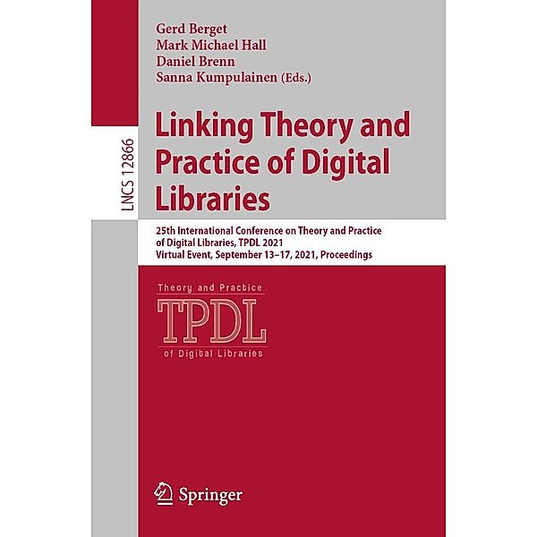 Linking Theory and Practice of Digital Libraries / Lecture Notes in Computer Science Bd.12866
