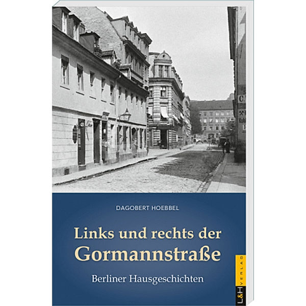 Links und rechts der Gormannstraße, Dagobert Hoebbel