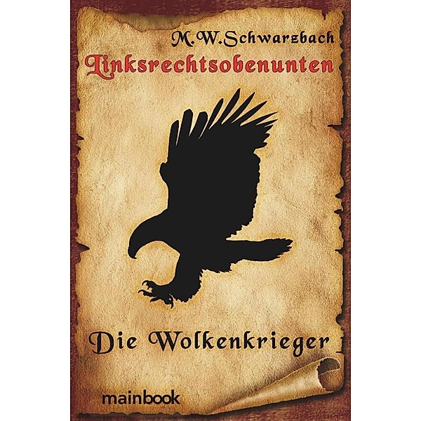 Linksrechtsobenunten: Die Wolkenkrieger, M. W. Schwarzbach