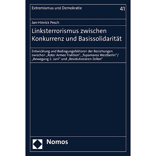 Linksterrorismus zwischen Konkurrenz und Basissolidarität / Extremismus und Demokratie Bd.41, Jan-Hinrick Pesch