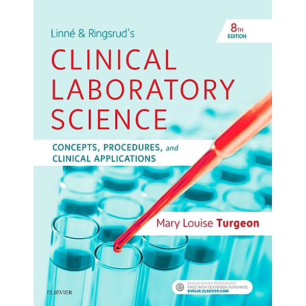 Linne & Ringsrud's Clinical Laboratory Science E-Book, Mary Louise Turgeon