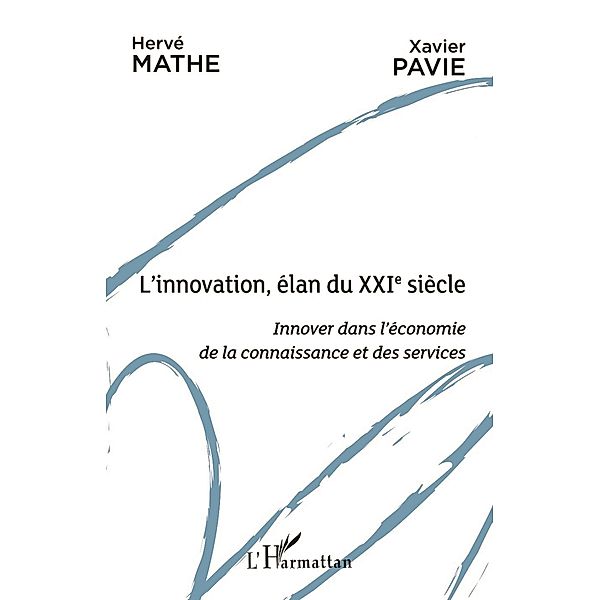 L'innovation, elan du XXIe siecle, Mathe Herve Mathe