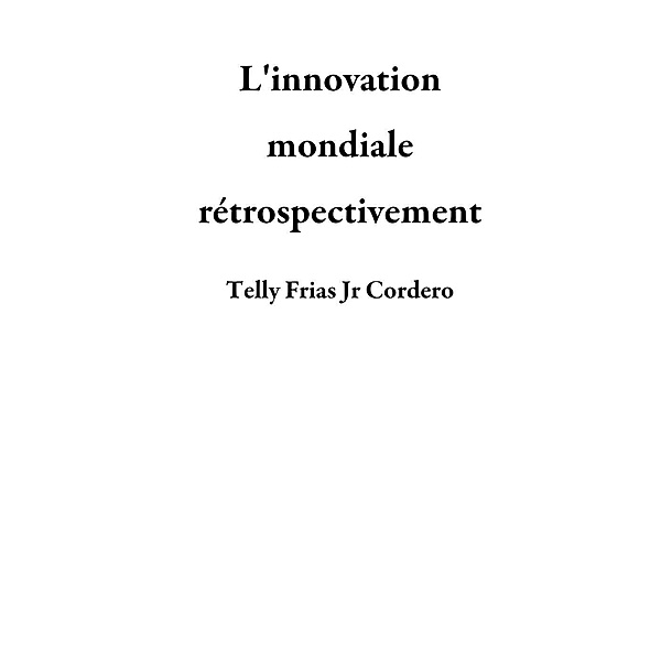 L'innovation mondiale rétrospectivement, Telly Frias