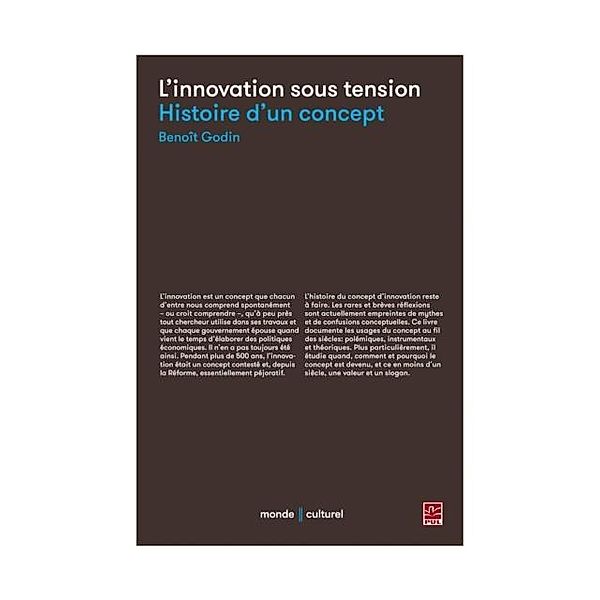 L'innovation sous tension : Histoire d'un concept, Benoit Godin Benoit Godin