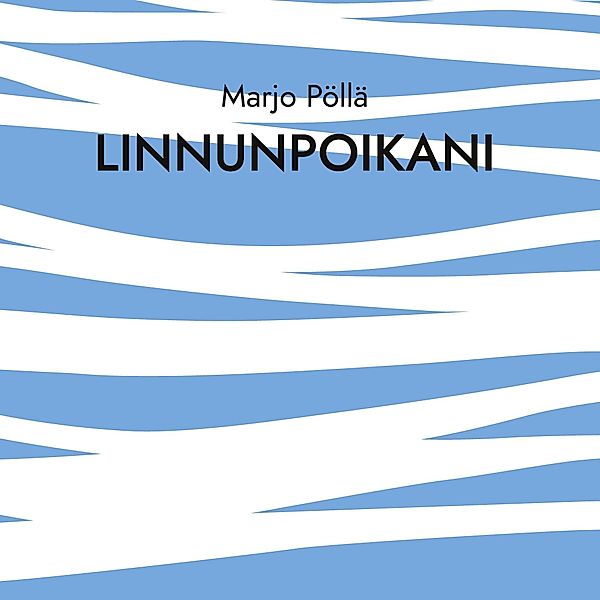 Linnunpoikani, Marjo Pöllä