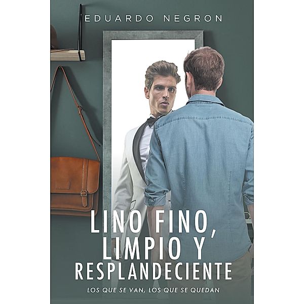 Lino fino, limpio y resplandeciente, Eduardo Negron