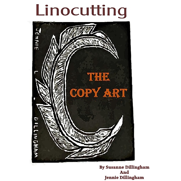 Linocutting The Copy Art, Susanne Dillingham