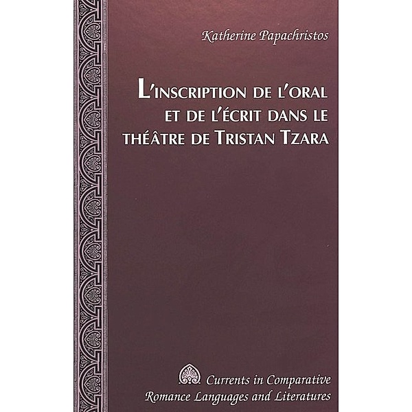 L'inscription de l'oral et de l'écrit dans le théâtre de Tristan Tzara, Katherine Papachristos