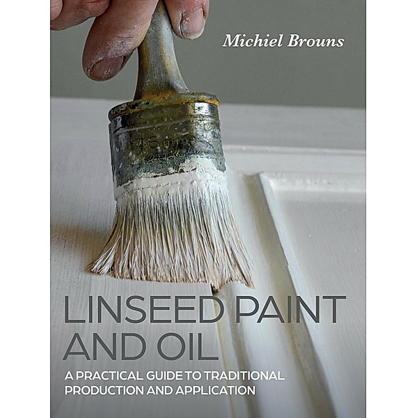 Linseed Paint and Oil, Michiel Brouns