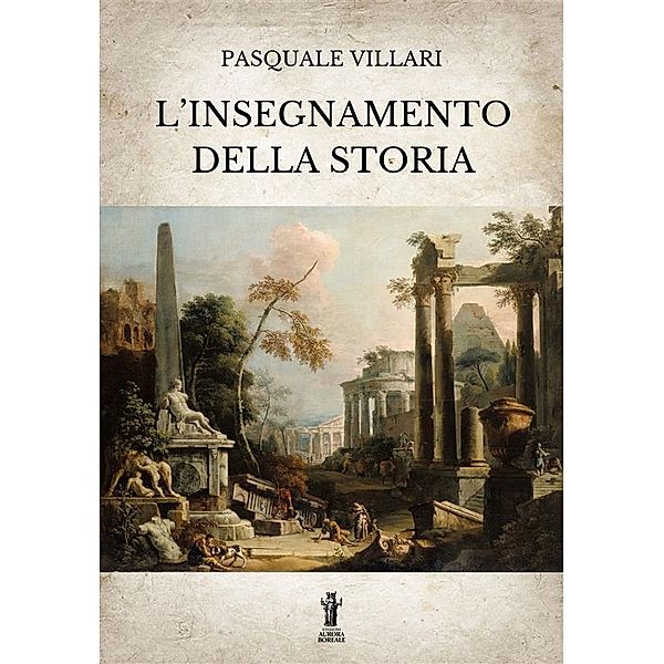 L'insegnamento della Storia, Pasquale Villari