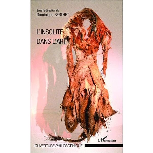 L'insolite dans l'art / Hors-collection, Dominique Berthet