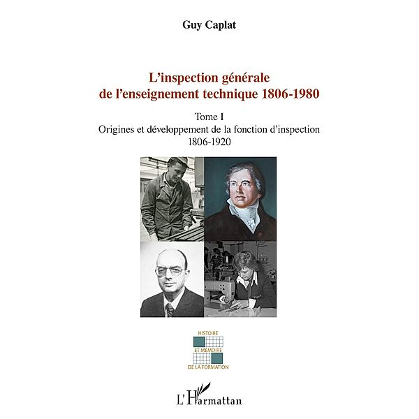 L'inspection générale de l'enseignement technique (1806-1980), Caplat Guy Caplat