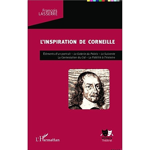 L'inspiration de Corneille / Hors-collection, Francois Lasserre
