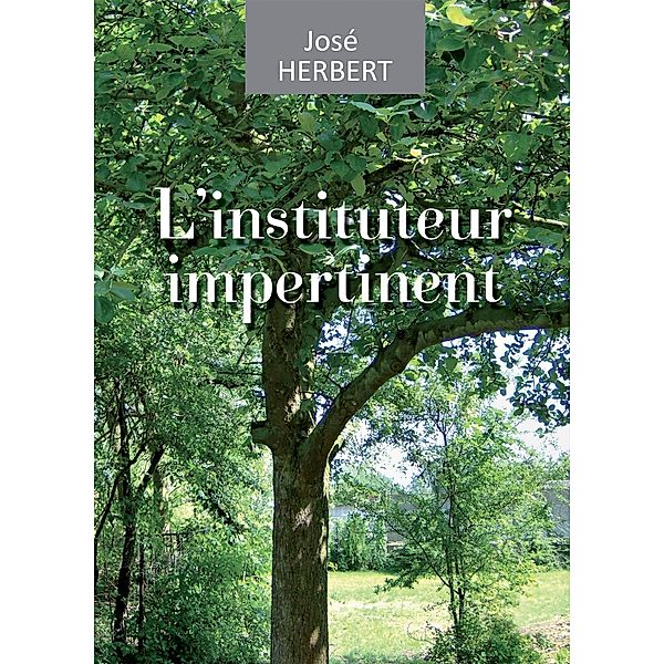 L'instituteur impertinent, José Herbert