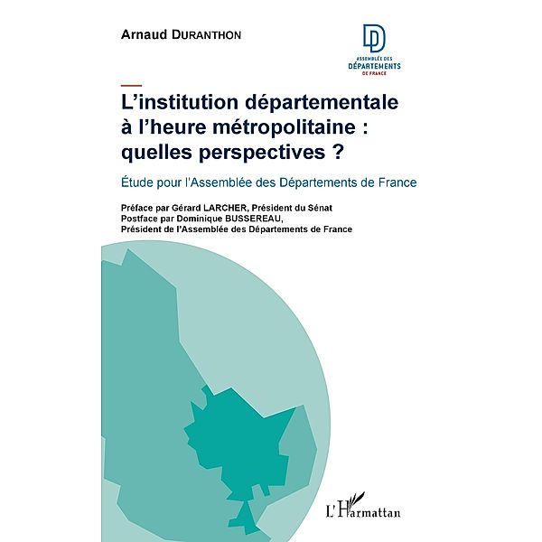 L'institution departementale a l'heure metropolitaine : quelles perspectives ?, Duranthon Arnaud Duranthon