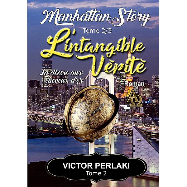 L'intangible Vérité / Manhattan Story Bd.02/03, Victor Perlaki