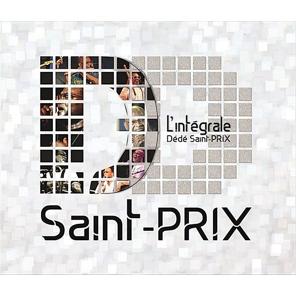 L'Intégrale, Dédé Saint-Prix