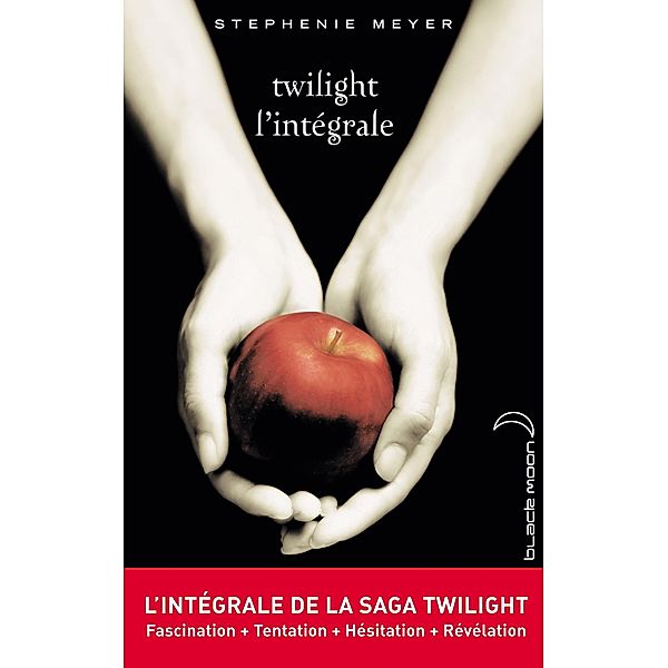 L'intégrale de la saga Twilight / Hachette Romans, Stephenie Meyer