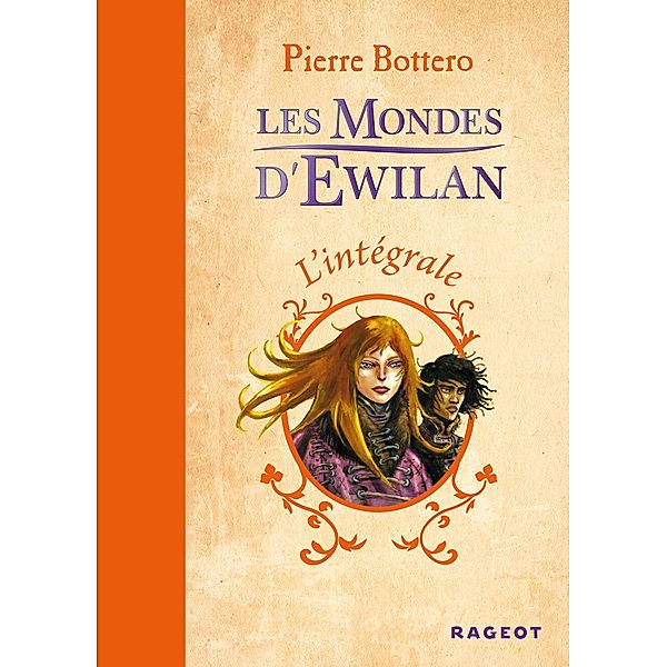 L'intégrale Les Mondes d'Ewilan / Grand Format, Pierre Bottero