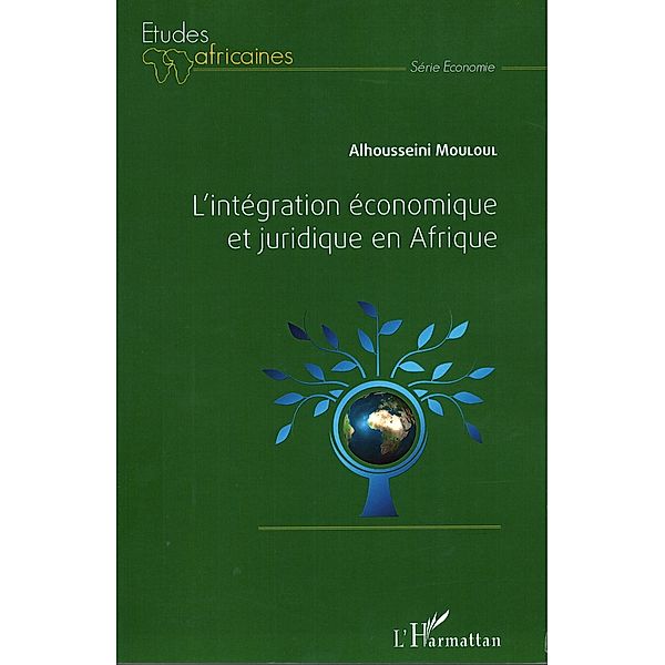 L'integration economique et juridique en Afrique, Mouloul Alhousseini Mouloul