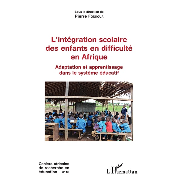 L'integration scolaire des enfants en difficulte en Afrique, Fonkoua Pierre Fonkoua