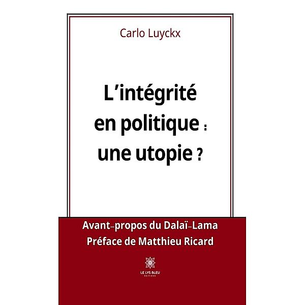 L'intégrité en politique : une utopie ?, Carlo Luyckx