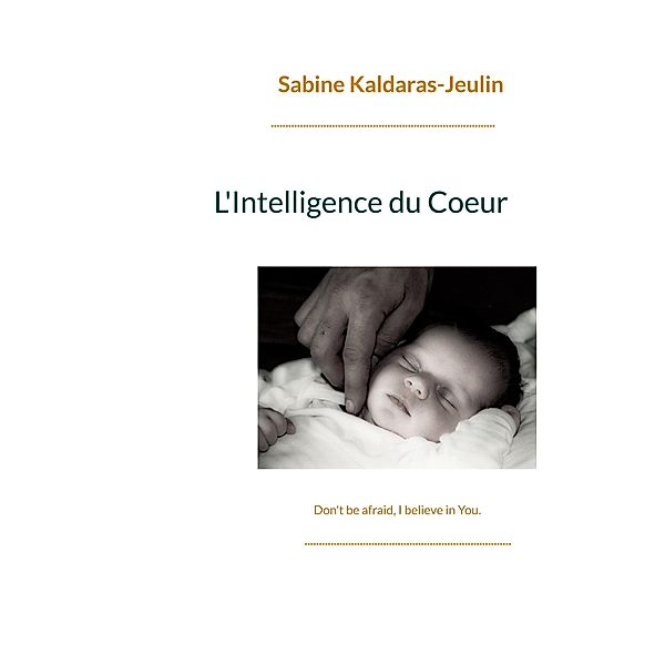 L'Intelligence du Coeur, Sabine Kaldaras-Jeulin