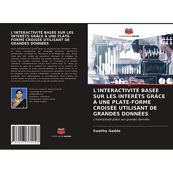 L'INTERACTIVITÉ BASÉE SUR LES INTÉRÊTS GRÂCE À UNE PLATE-FORME CROISÉE UTILISANT DE GRANDES DONNÉES, Swetha Gadde