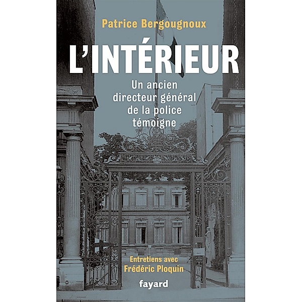 L'Intérieur / Documents, Patrice Bergougnoux