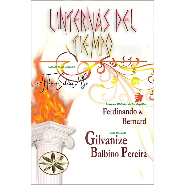 Linternas del Tiempo, Gilvanize Balbino Pereira, Por los Espíritus Ferdinando y Bernard, J. Thomas Saldias MSc.