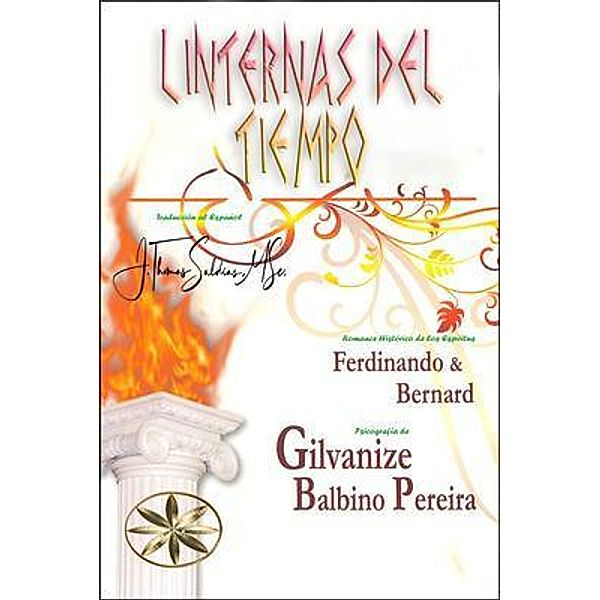 Linternas del Tiempo, Gilvanize Balbino Pereira, Por los Espíritus Ferdinando y Bernard