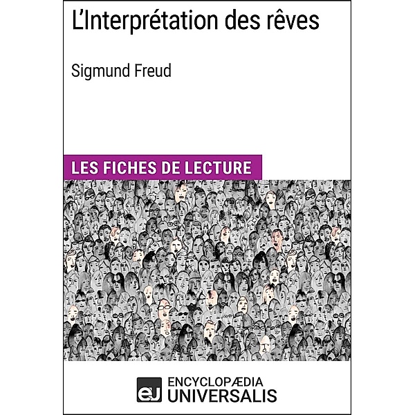 L'Interprétation des rêves de Sigmund Freud, Encyclopaedia Universalis
