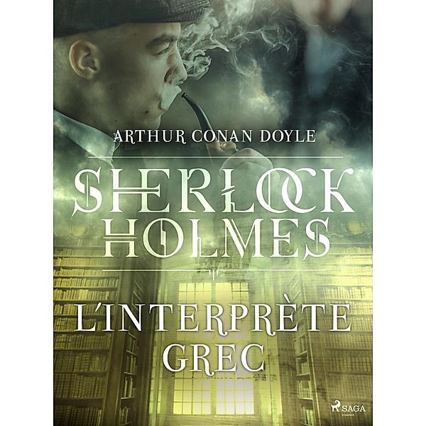 L'Interprète Grec / Sherlock Holmes, Arthur Conan Doyle