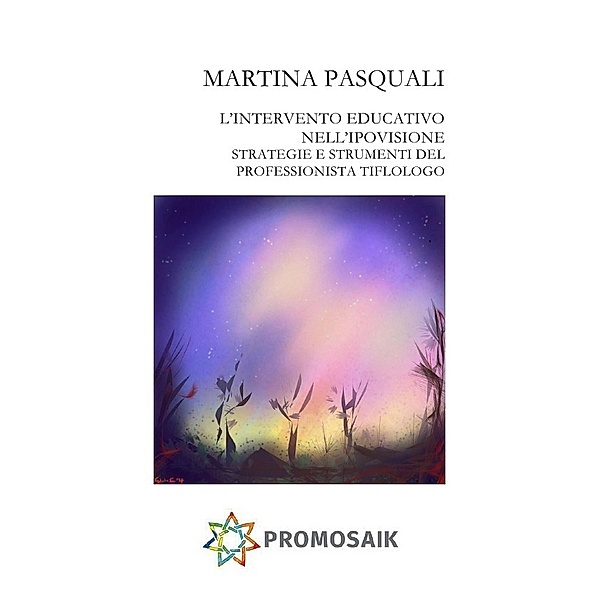 L'intervento educativo nell'ipovisione, Martina Pasquali