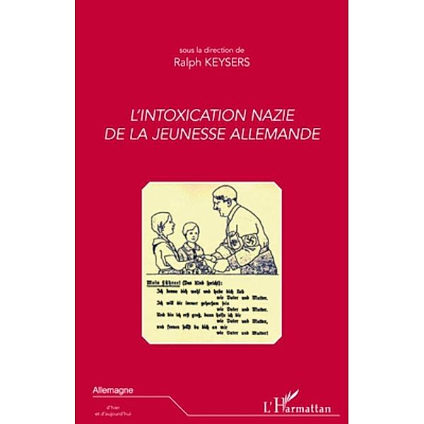 L'intoxication nazie de la jeunesse allemande, Ralph Keysers Ralph Keysers