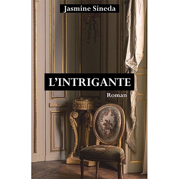 L'Intrigante / Librinova, Sineda Jasmine Sineda