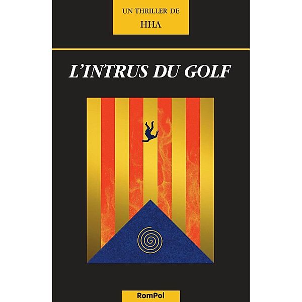 L'intrus du golf, Hha