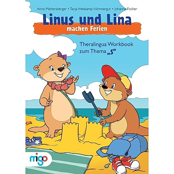 Linus und Lina machen Ferien, Anna Mattersberger, Tanja Weskamp-Nimmergut, Johanna Fischer