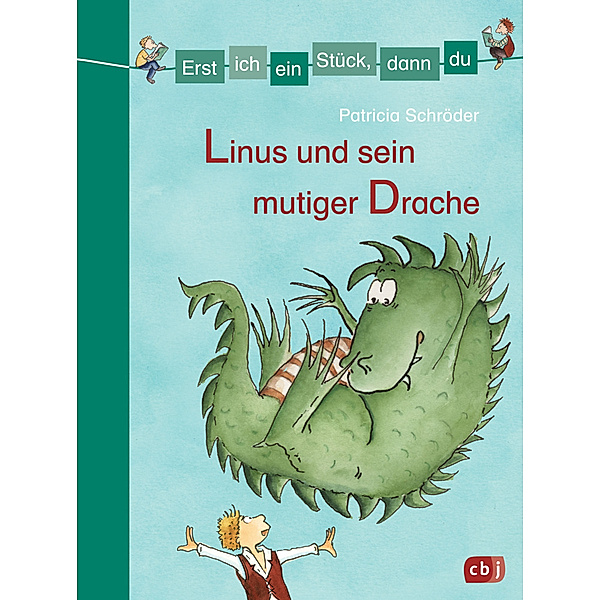 Linus und sein mutiger Drache / Erst ich ein Stück, dann du. Sammelbände Bd.9, Patricia Schröder