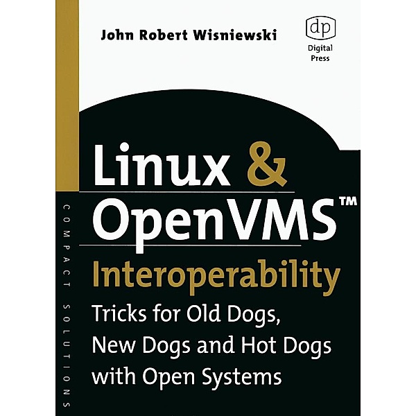 Linux and OpenVMS Interoperability / Digital Press, John Robert Wisniewski