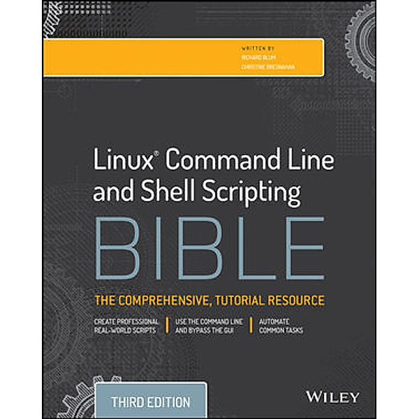 Linux Command Line and Shell Scripting Bible, Richard Blum, Christine Bresnahan