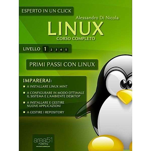 Linux. Corso completo. Livello 1, Alessandro Di Nicola