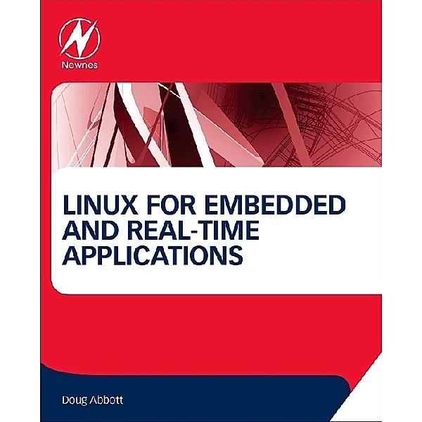 Linux for Embedded and Real-time Applications, Doug Abbott