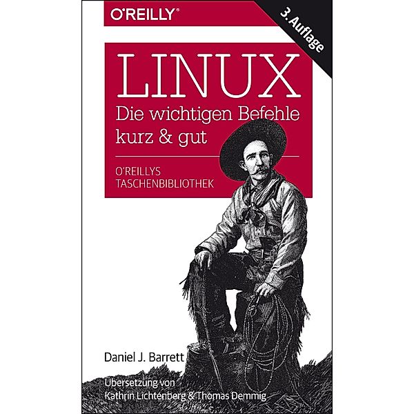 Linux - kurz & gut / O'Reilly`s kurz & gut, Daniel J. Barrett