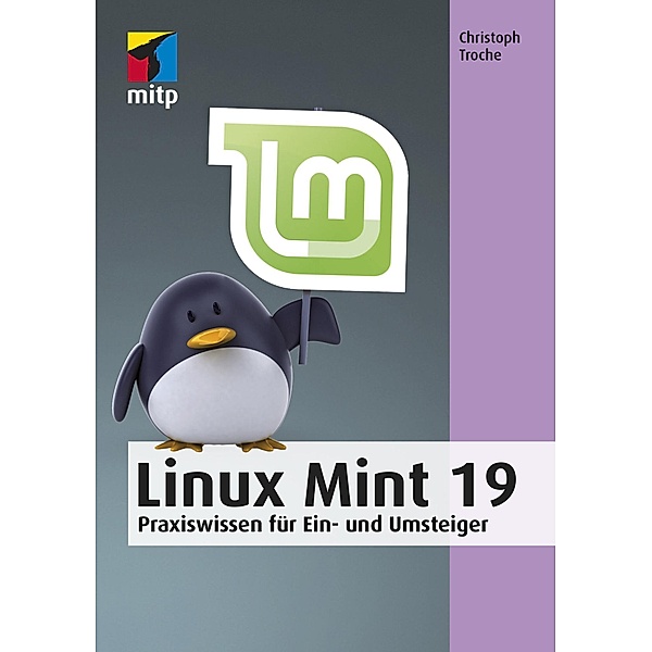 Linux Mint 19 / mitp Anwendungen, Christoph Troche