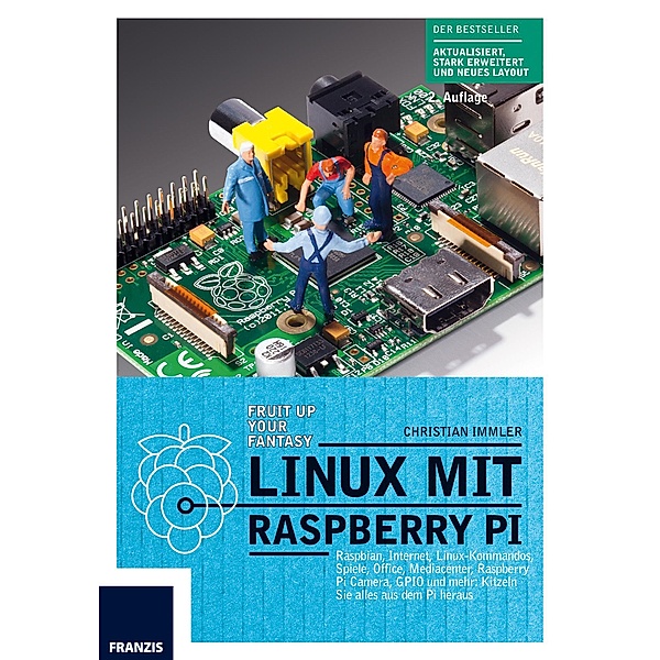 Linux mit Raspberry Pi / Raspberry Pi, Christian Immler