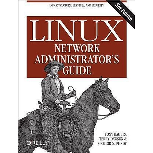 Linux Network Administrator's Guide, Tony Bautts
