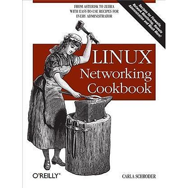 Linux Networking Cookbook, Carla Schroder