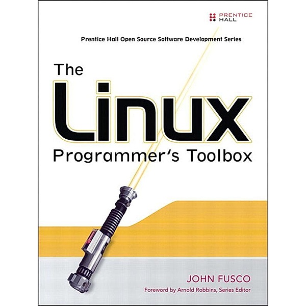 Linux Programmer's Toolbox, The, John Fusco