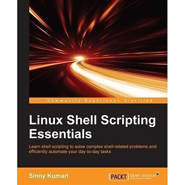 Linux Shell Scripting Essentials, Sinny Kumari